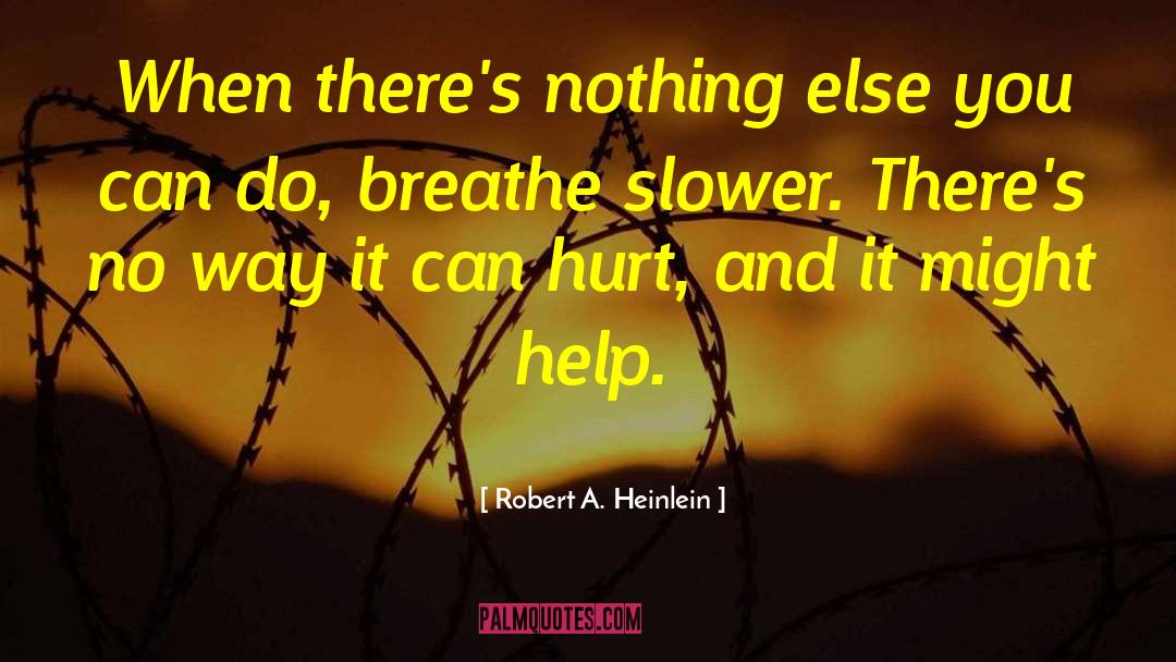 Robert Hellenga quotes by Robert A. Heinlein