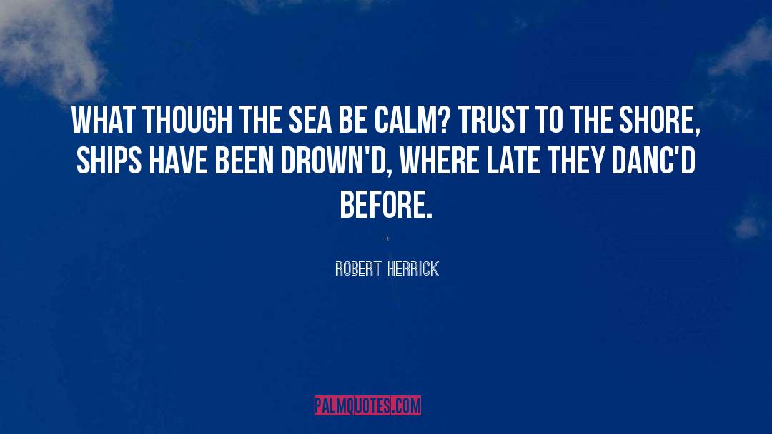 Robert Herrick quotes by Robert Herrick