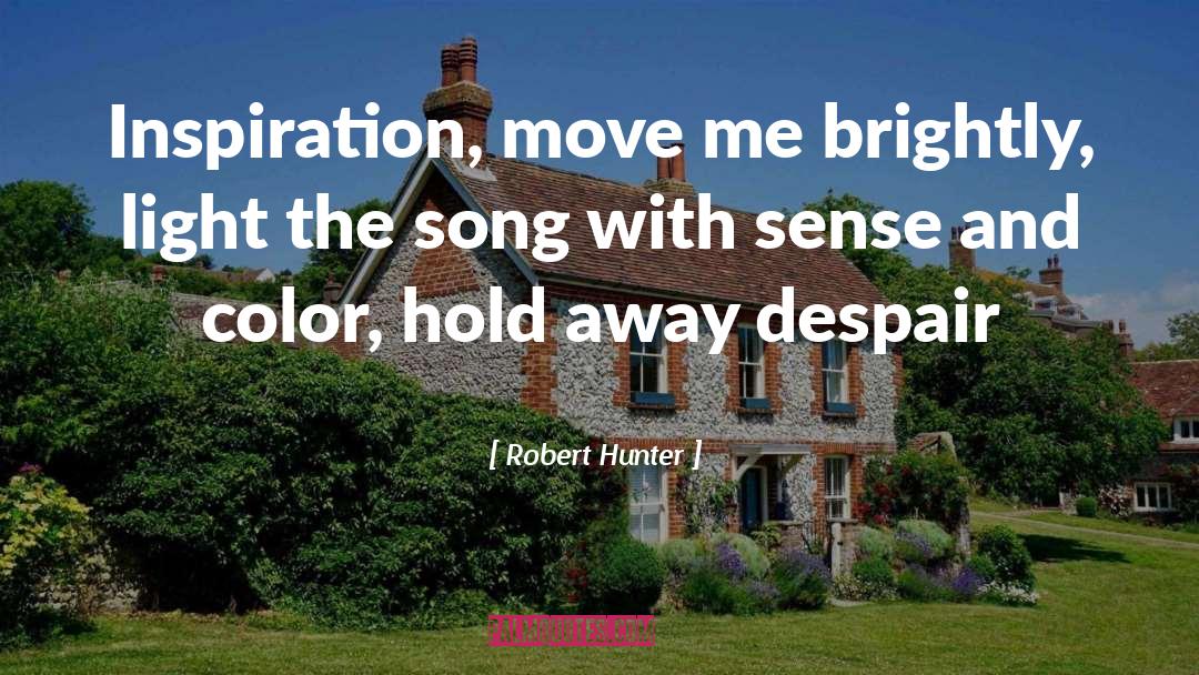 Robert Hunter quotes by Robert Hunter