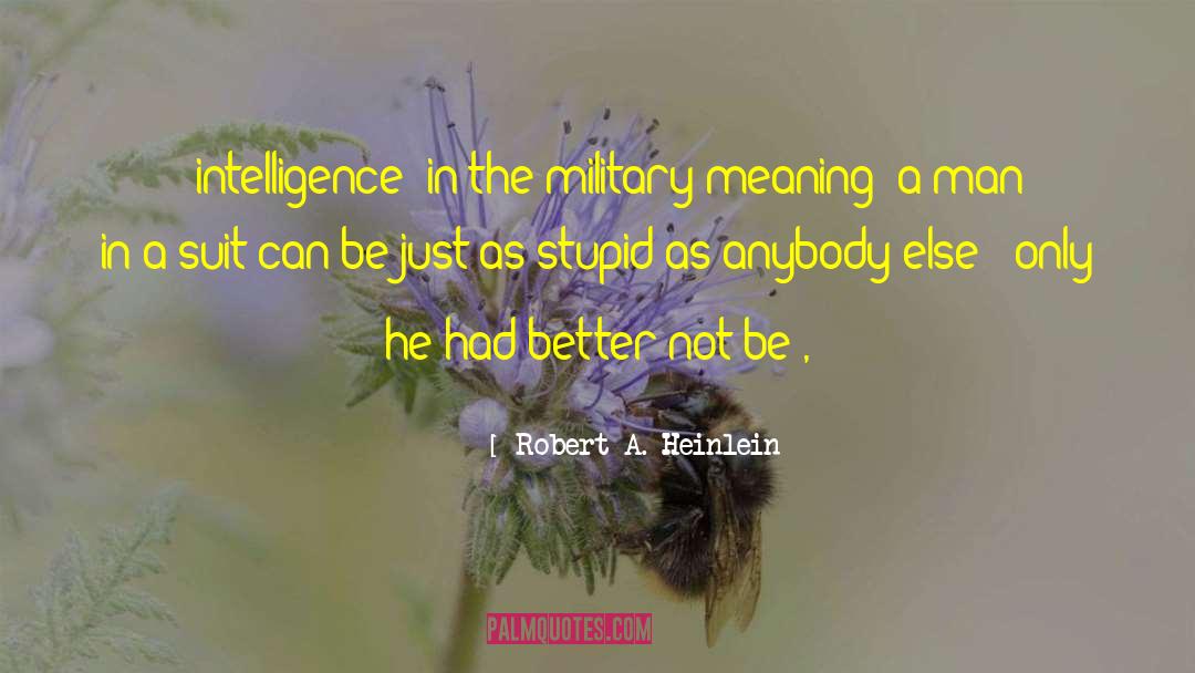 Robert Ingersoll quotes by Robert A. Heinlein