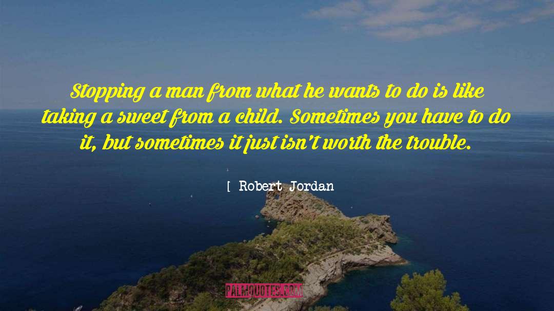 Robert Jordan quotes by Robert Jordan