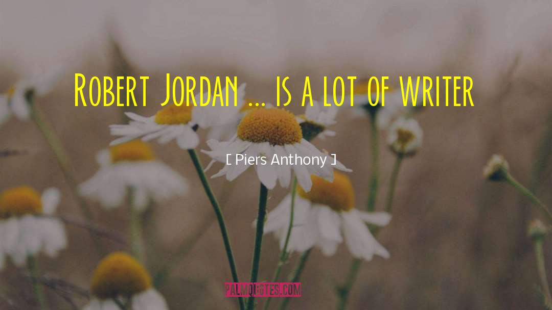 Robert Jordan quotes by Piers Anthony