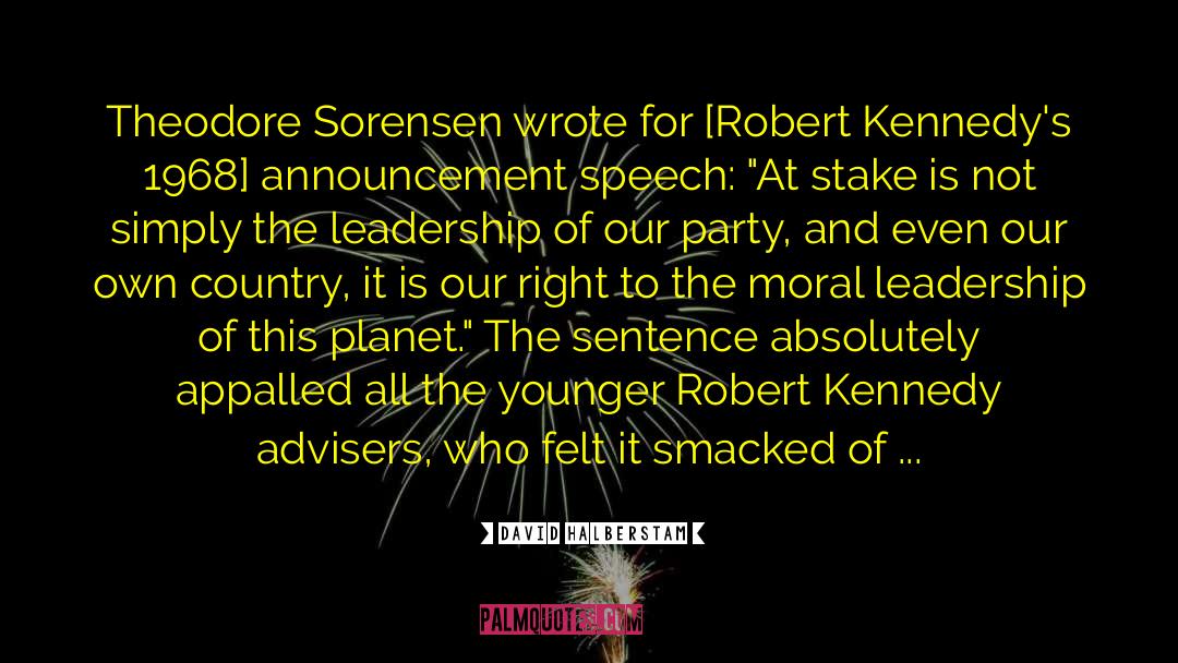 Robert Kennedy quotes by David Halberstam