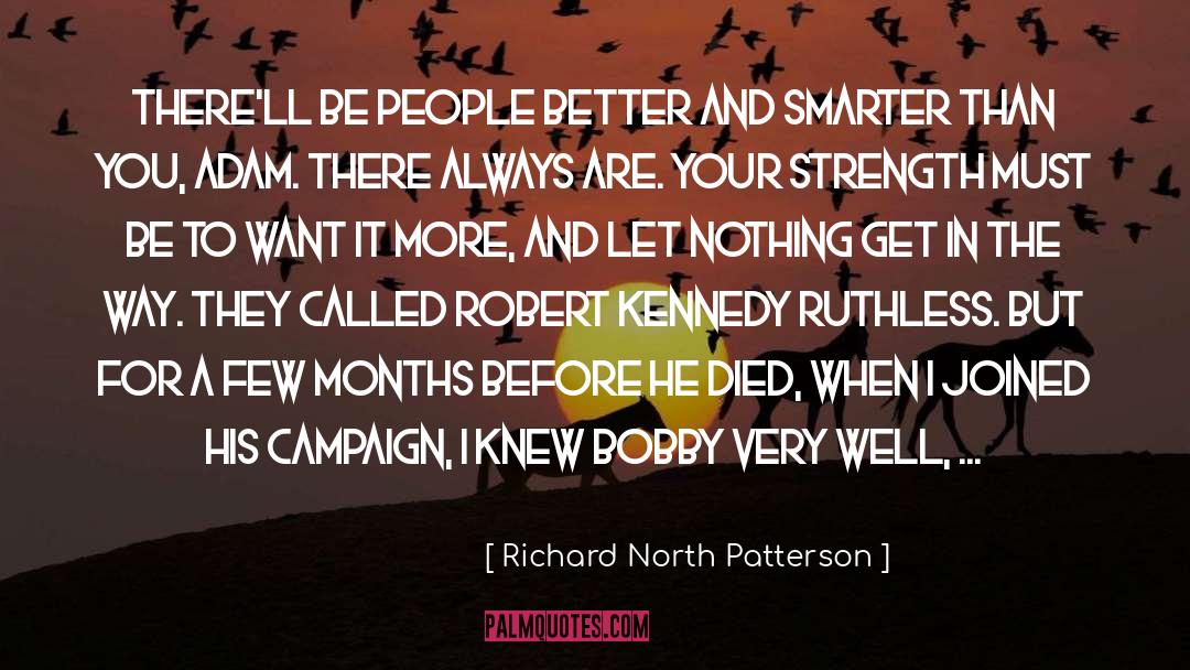 Robert Kennedy quotes by Richard North Patterson