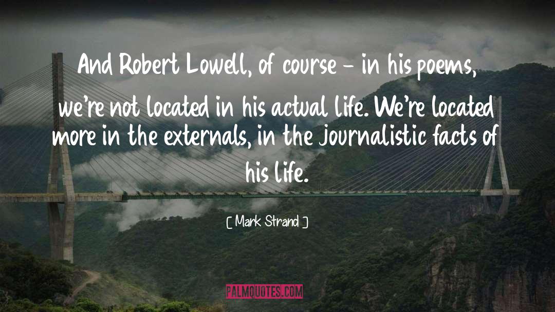 Robert Lowell quotes by Mark Strand