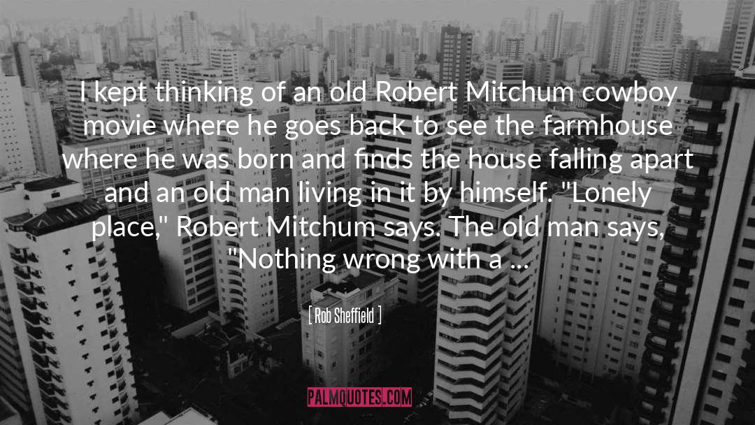 Robert Mitchum quotes by Rob Sheffield