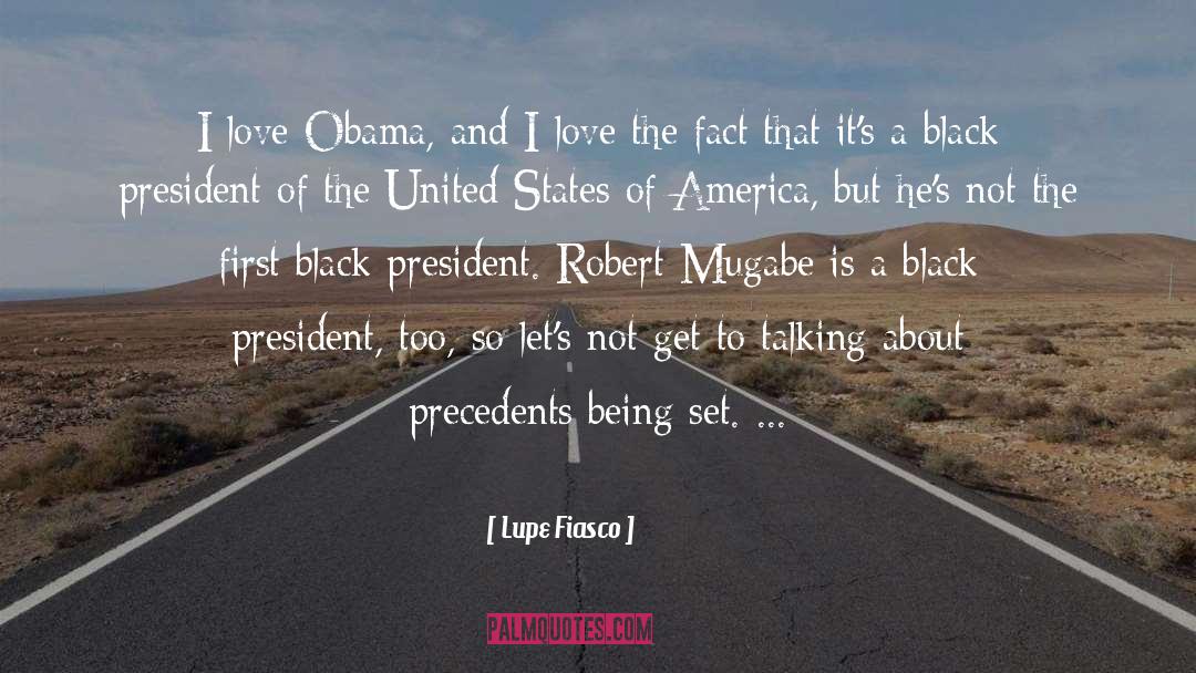 Robert Mugabe quotes by Lupe Fiasco