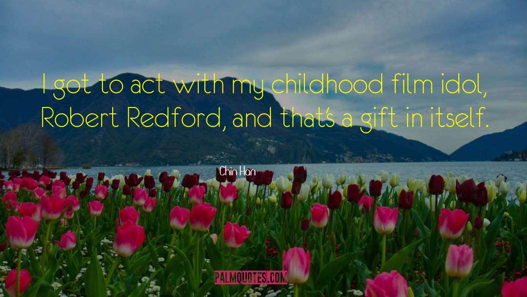 Robert Redford quotes by Chin Han