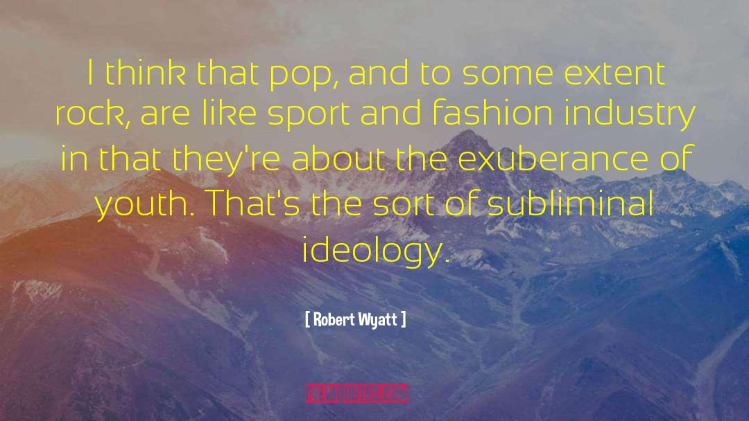Robert Simic quotes by Robert Wyatt