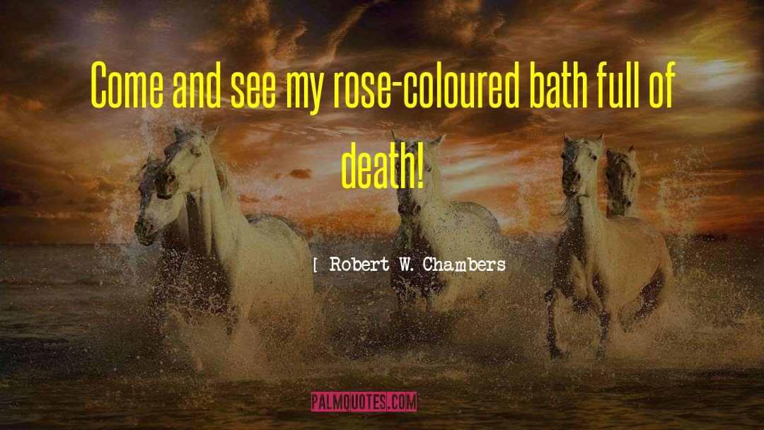 Robert W Wood quotes by Robert W. Chambers