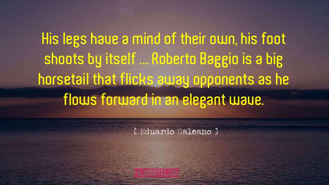 Roberto Baggio Famous quotes by Eduardo Galeano