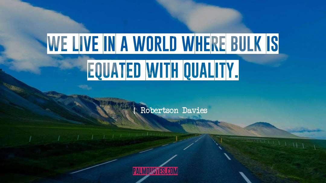 Robertson quotes by Robertson Davies