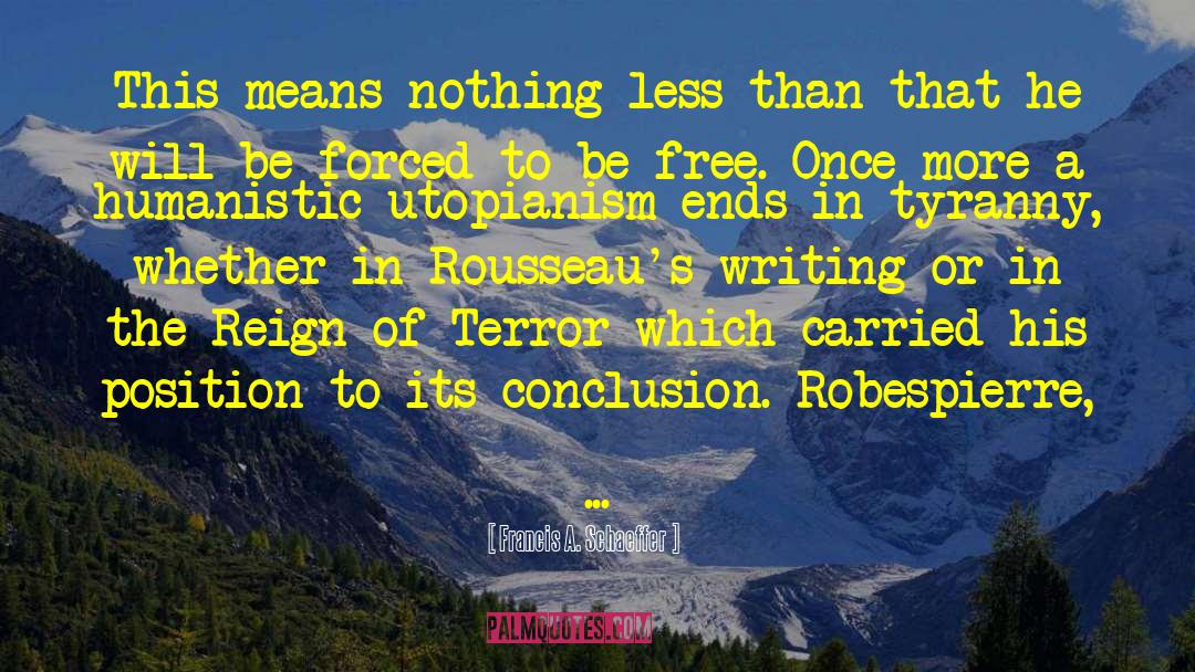 Robespierre quotes by Francis A. Schaeffer
