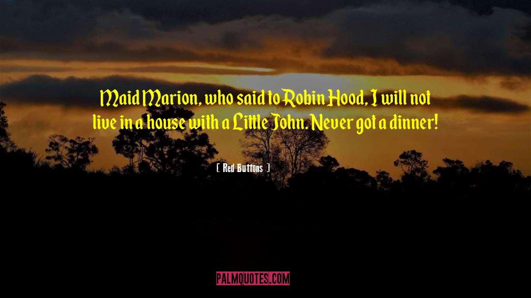 Robin Hood quotes by Red Buttons