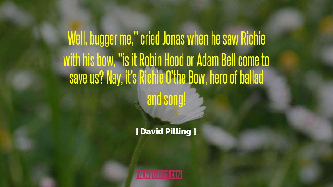 Robin Hood quotes by David Pilling