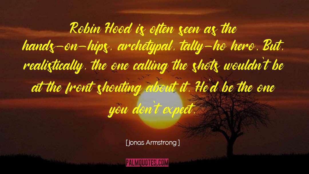 Robin Hood quotes by Jonas Armstrong