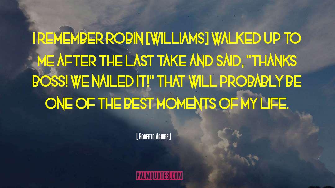 Robin Williams quotes by Roberto Aguire