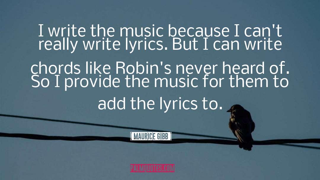 Robins quotes by Maurice Gibb