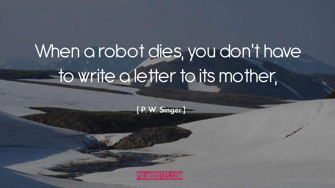 Robot quotes by P. W. Singer