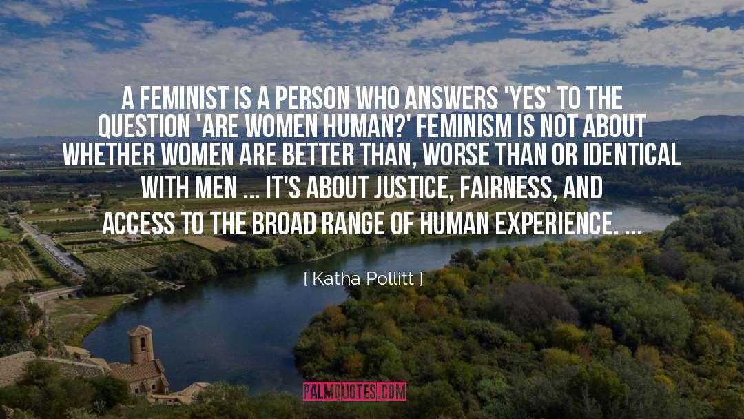 Robotic Humans quotes by Katha Pollitt