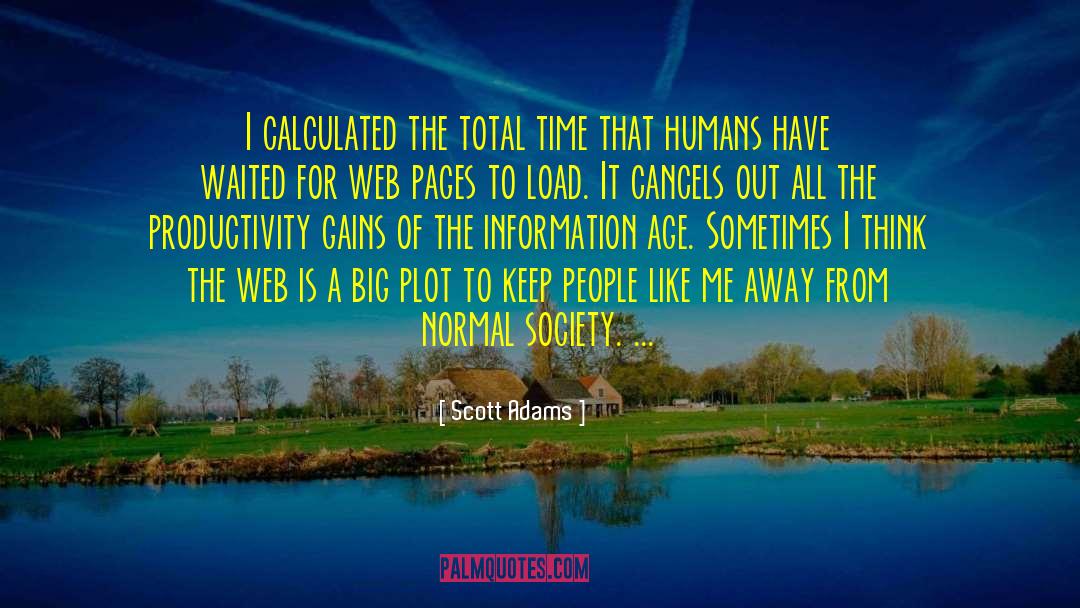 Robotic Humans quotes by Scott Adams