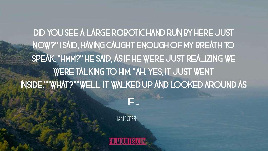 Robotic quotes by Hank Green