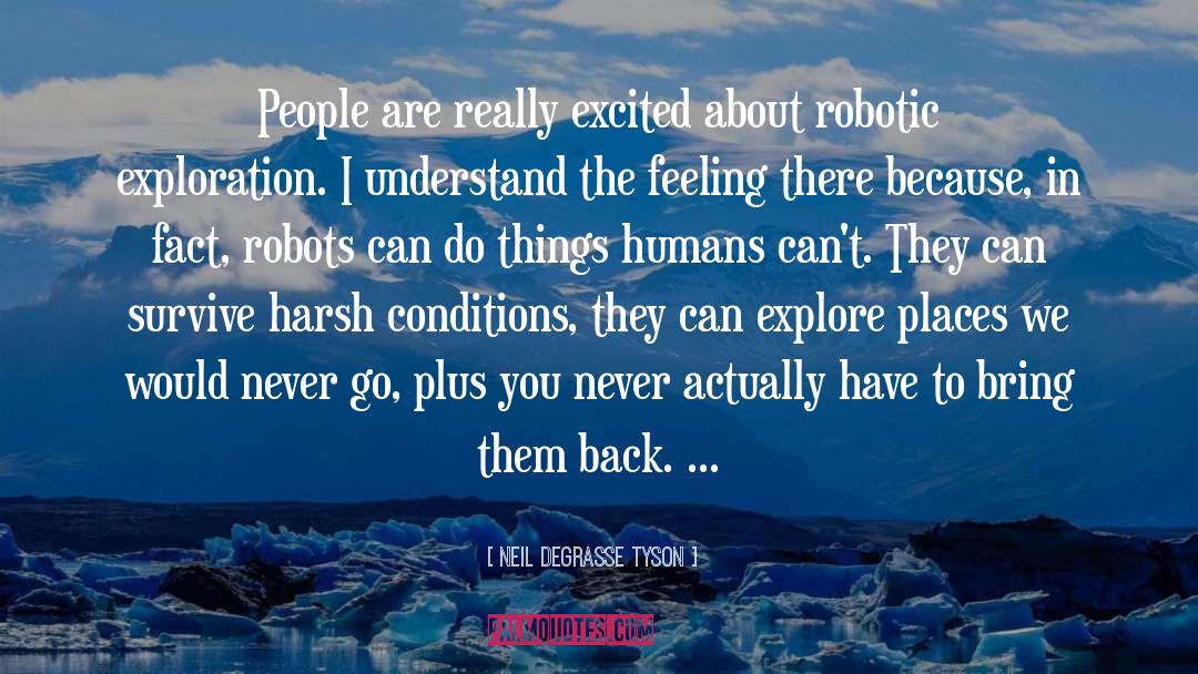 Robotic quotes by Neil DeGrasse Tyson
