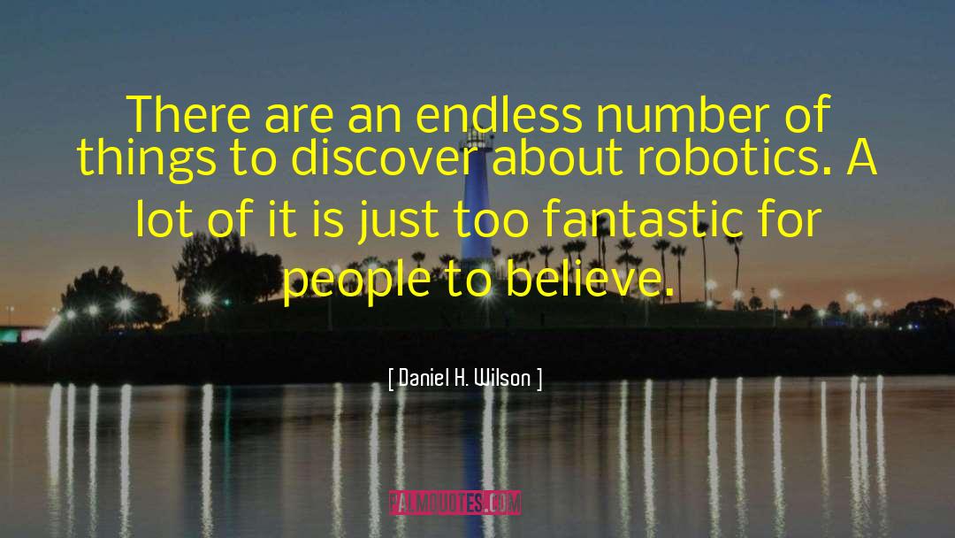 Robotics quotes by Daniel H. Wilson