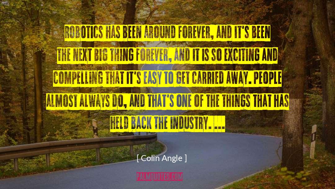 Robotics quotes by Colin Angle