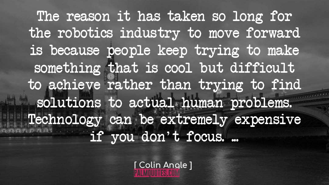 Robotics quotes by Colin Angle