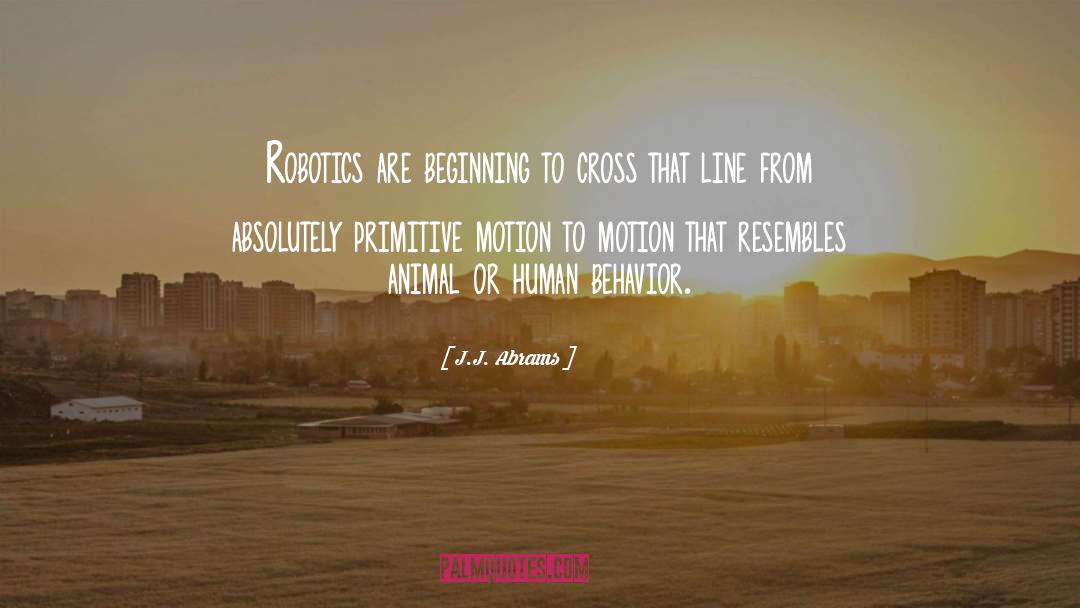 Robotics quotes by J.J. Abrams