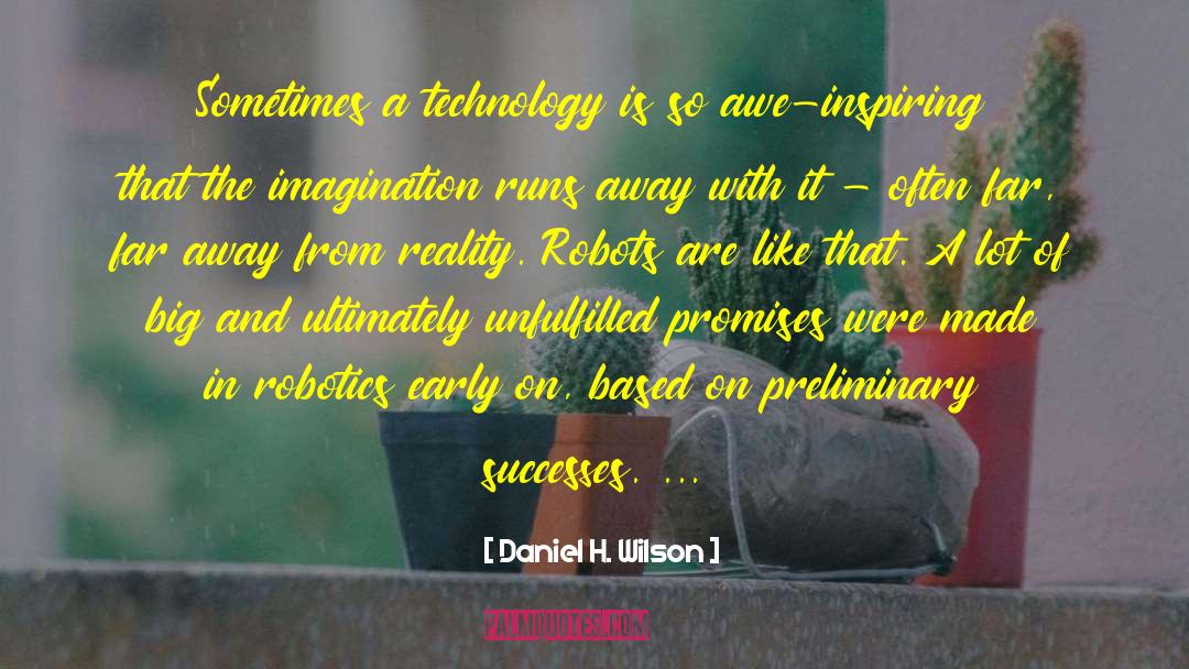 Robotics quotes by Daniel H. Wilson