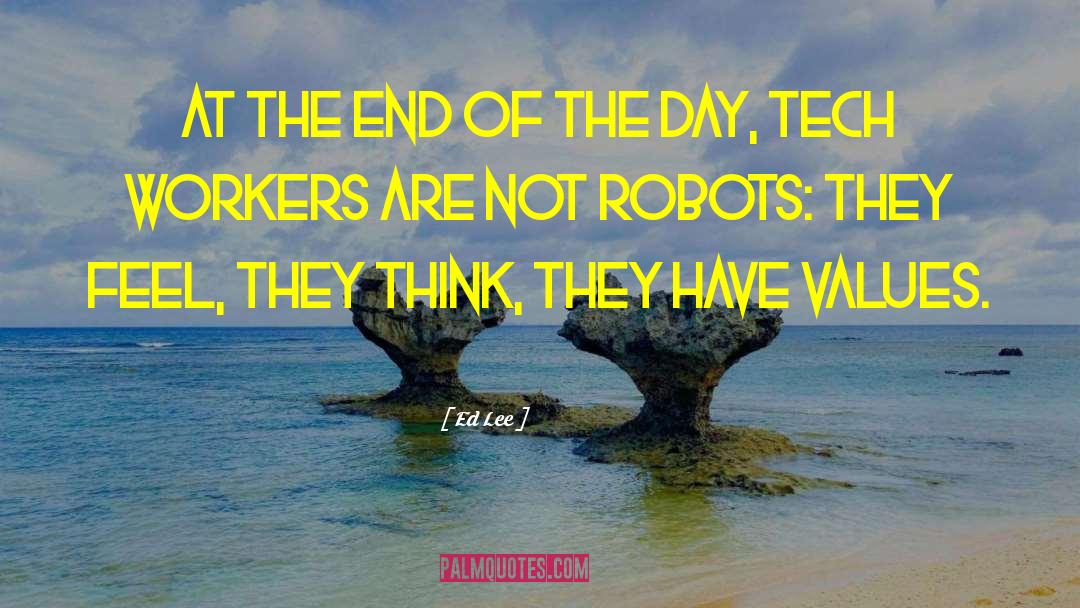 Robots quotes by Ed Lee