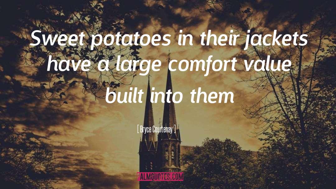 Robuchon Potatoes quotes by Bryce Courtenay