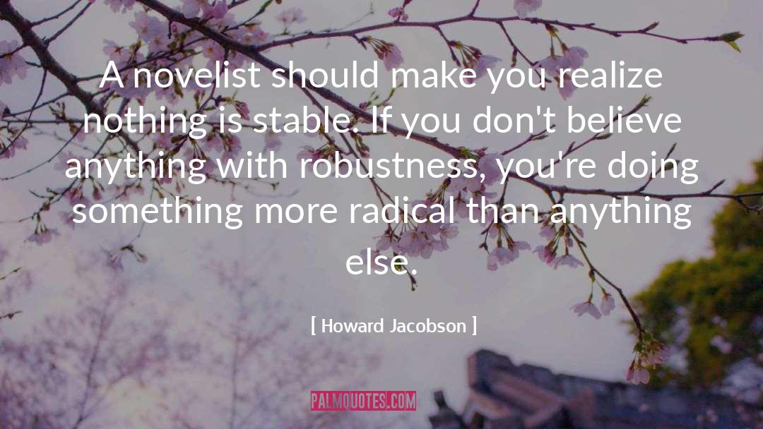 Robustness quotes by Howard Jacobson