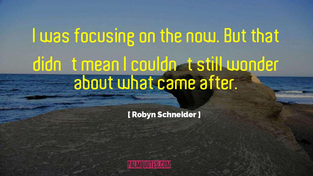 Robyn Schneider quotes by Robyn Schneider