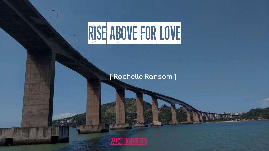 Rochelle quotes by Rochelle Ransom