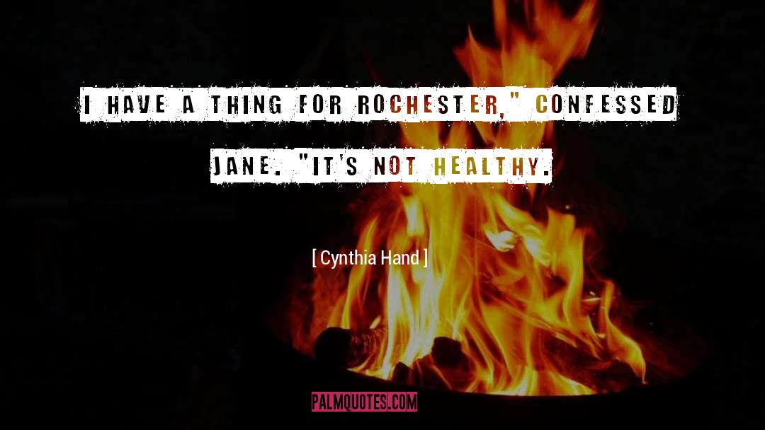 Rochling Rochester quotes by Cynthia Hand