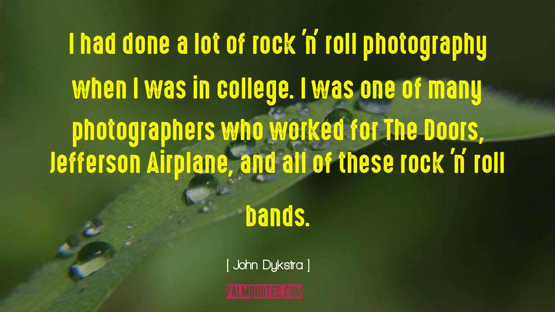 Rock And Rol quotes by John Dykstra