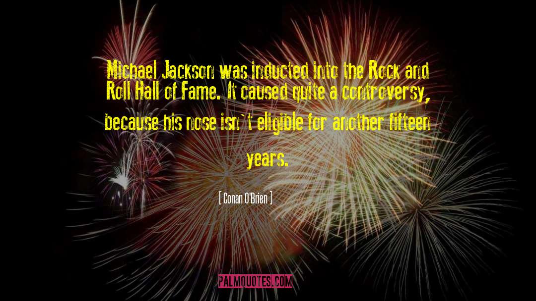 Rock And Roll Hall Of Fame quotes by Conan O'Brien