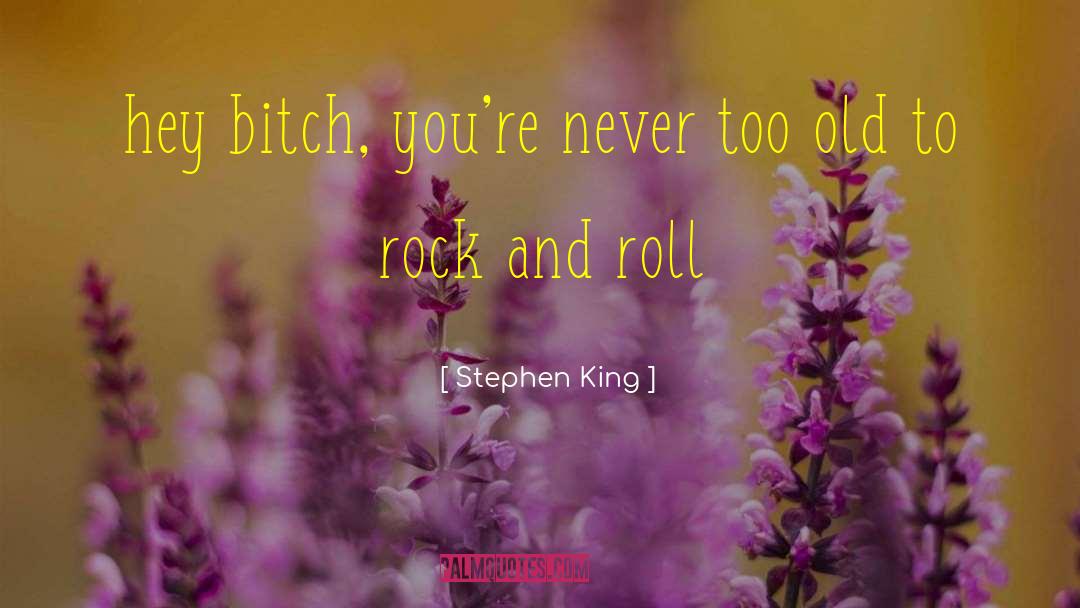 Rock And Roll Mornings quotes by Stephen King