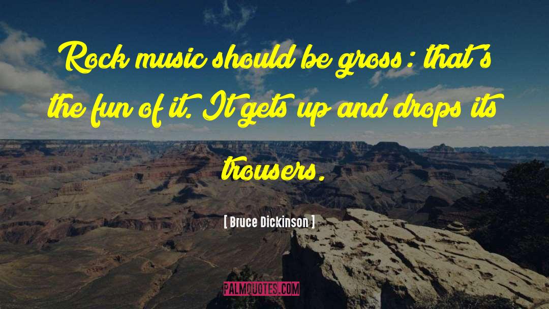 Rock And Roll Music quotes by Bruce Dickinson