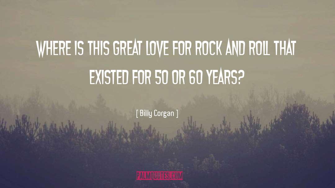 Rock And Roll quotes by Billy Corgan