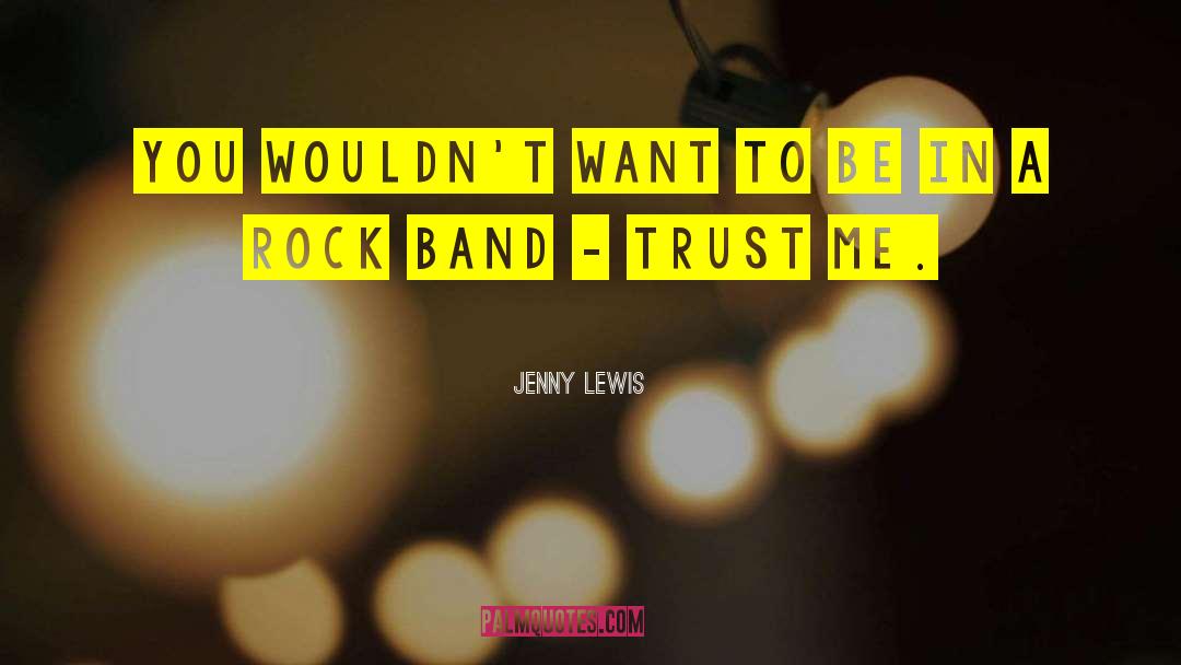 Rock Band quotes by Jenny Lewis