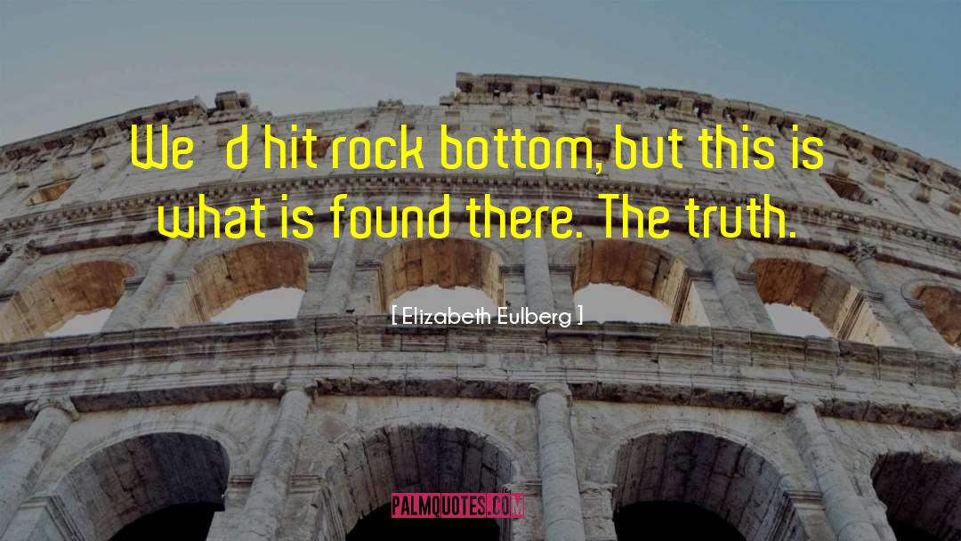 Rock Bottom quotes by Elizabeth Eulberg