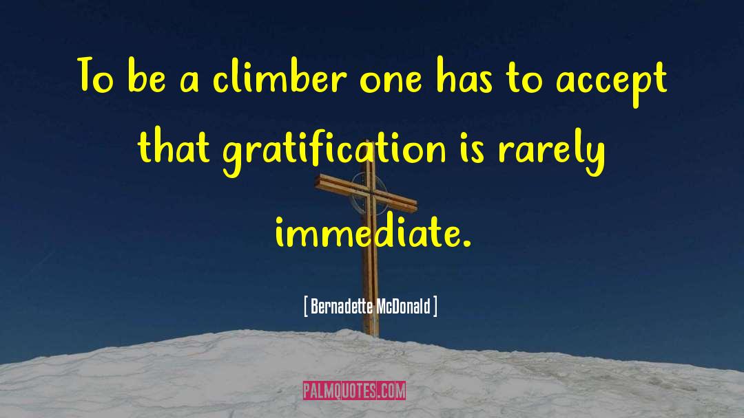 Rock Climbing Qoutes quotes by Bernadette McDonald