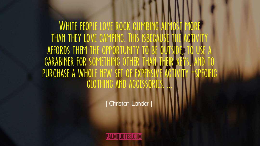 Rock Climbing quotes by Christian Lander