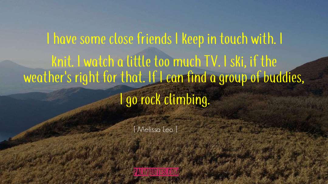 Rock Climbing quotes by Melissa Leo