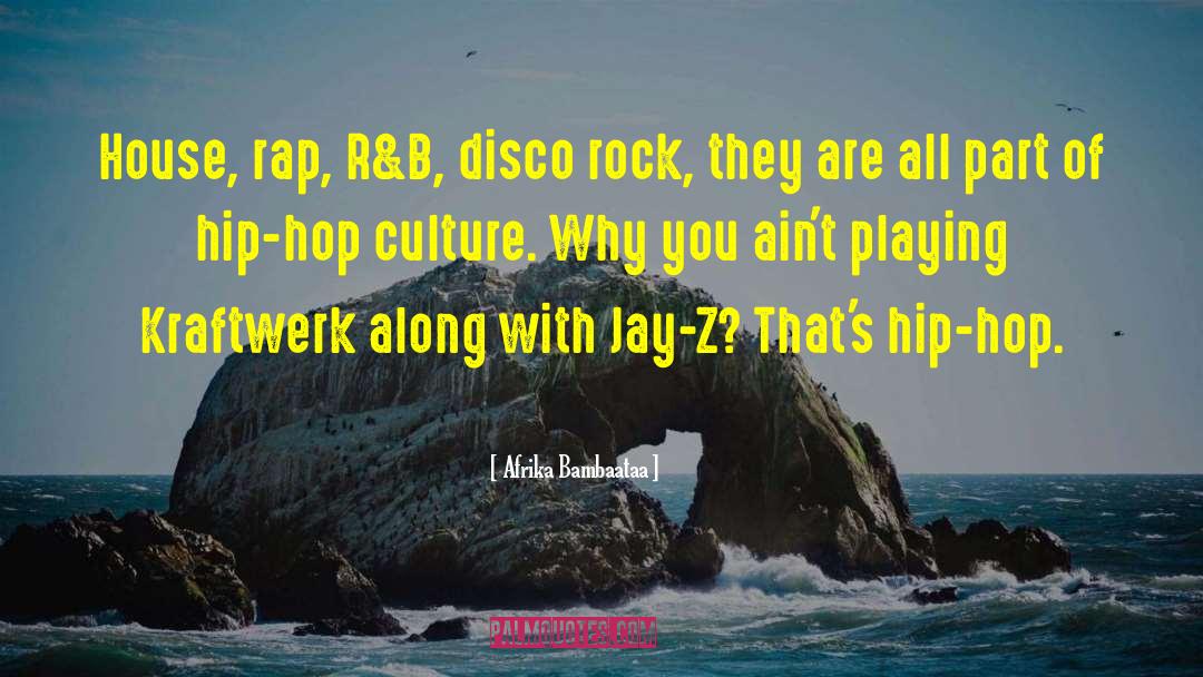 Rock Cowles quotes by Afrika Bambaataa