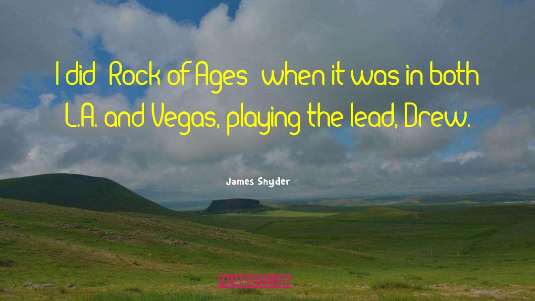 Rock Cowles quotes by James Snyder